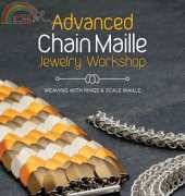 Advanced Chain Maille Jewelry Workshop: Weaving with Rings and Scale Maille 2015